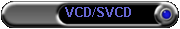 ALLES zum Thema VCD und SVCD